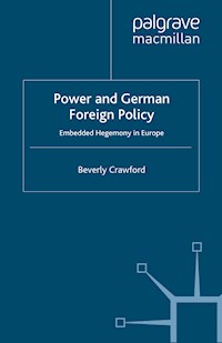 Power and German Foreign Policy - B. Crawford - E-Book