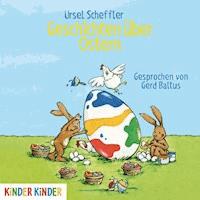 Geschichten über Ostern - Ursel Scheffler - Hörbuch