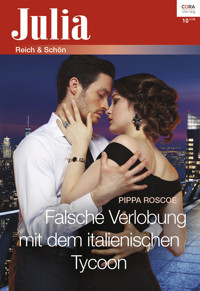 Falsche Verlobung mit dem italienischen Tycoon - Pippa Roscoe - E-Book