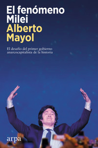 El fenómeno Milei - Alberto Mayol - E-Book