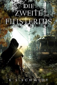 Die zweite Finsternis - E. S. Schmidt - E-Book