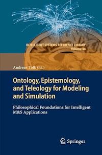 Ontology, Epistemology, and Teleology for Modeling and Simulation - - E-Book