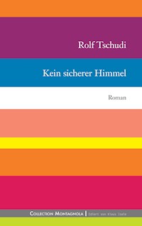Kein sicherer Himmel - Rolf Tschudi - E-Book