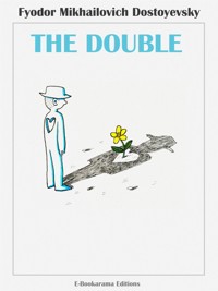 The Double - Fyodor Mikhailovich Dostoyevsky - E-Book