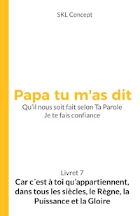 Car c'est à toi qu'appartiennent, dans tous les siècles, le règne, la puissance et la gloire - Concept SKL - E-Book