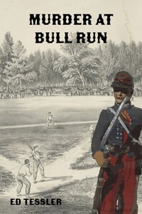 Murder at Bull Run - Ed Tessler - E-Book