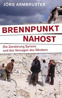 Brennpunkt Nahost - Jörg Armbruster - E-Book