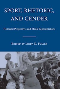 Sport, Rhetoric, and Gender - L. Fuller - E-Book