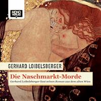 Die Naschmarkt-Morde - Gerhard Loibelsberger - E-Book + Hörbuch