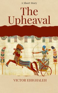 The Upheaval - Victor Ehighaleh - E-Book