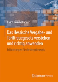 Das Hessische Vergabe- und Tariftreuegesetz verstehen und richtig anwenden - Ulrich Rommelfanger - E-Book