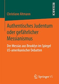 Authentisches Judentum oder gefährlicher Messianismus - Christiane Altmann - E-Book