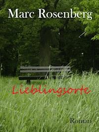 Lieblingsorte - Marc Rosenberg - E-Book