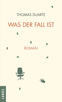 Was der Fall ist - Thomas Duarte - E-Book
