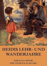 Heidis Lehr und Wanderjahre - Johanna  Spyri - E-Book