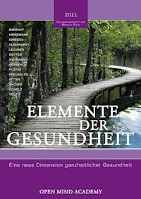 ELEMENTE DER GESUNDHEIT - 2011 -  - E-Book