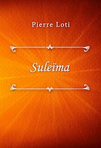 Suleïma - Pierre Loti - E-Book
