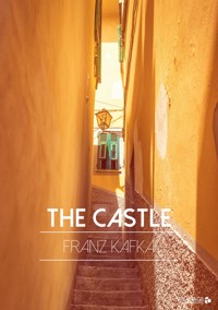 The Castle - Franz kafka - E-Book