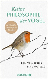 Kleine Philosophie der Vögel - Philippe J. Dubois - E-Book
