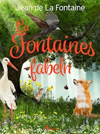 La Fontaines Fabeln - Jean de La Fontaine - E-Book