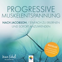 Progressive Muskelentspannung nach Jacobson * Einfach zu erlernen und sofort anzuwenden - Minddrops - Hörbuch