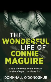 The (Wonderful) Life of Connie Maguire - Domhnall O'Donoghue - E-Book