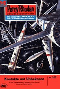 Perry Rhodan 337: Kontakte mit Unbekannt - William Voltz - E-Book