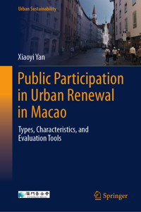 Public Participation in Urban Renewal in Macao - Xiaoyi Yan - E-Book