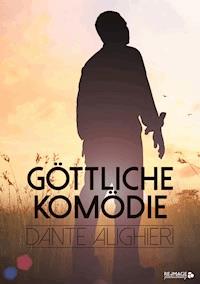 Göttliche Komödie - Dante Alighieri - E-Book