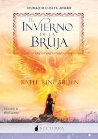 El invierno de la bruja - Katherine Arden - E-Book