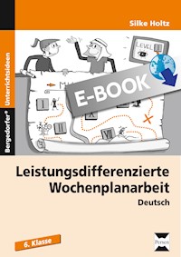 Leistungsdifferenzierte Wochenplanarbeit II - Silke Hol - E-Book