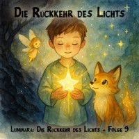 Traumreisen für Kinder, Staffel 1: Luminara: Die Rückkehr des Lichts, Folge 9: Die Rückkehr des Lichts (ungekürzt) - Claudia Schröder - Hörbuch