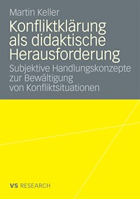 Konfliktklärung als didaktische Herausforderung - Martin Keller - E-Book
