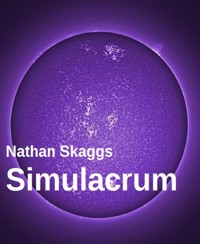 Simulacrum - Nathan Skaggs - E-Book