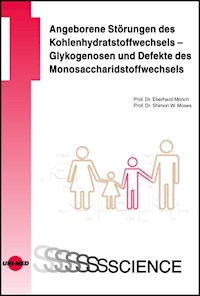 Angeborene Störungen des Kohlenhydratstoffwechsels - Glykogenosen und Defekte des Monosaccharidstoffwechsels - Eberhard Mönch - E-Book