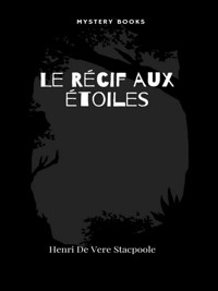 Le Récif aux étoiles - Henri De Vere Stacpoole - E-Book