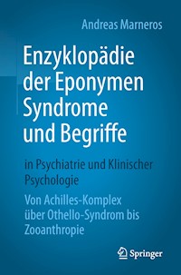 Enzyklopädie der Eponymen Syndrome und Begriffe in Psychiatrie und Klinischer Psychologie - Andreas Marneros - E-Book