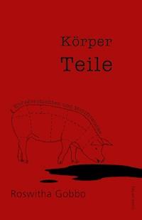Körper Teile - Roswitha Gobbo - E-Book
