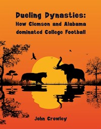 Dueling Dynasties - John Crowley - E-Book