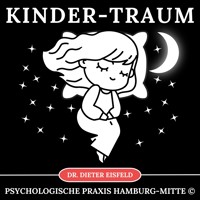 Kinder-Traum - Dr. Dieter Eisfeld - Hörbuch