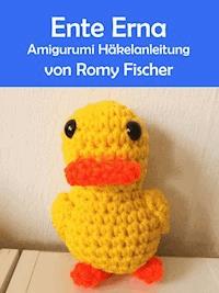 Ente Erna - Romy Fischer - kostenlos E-Book
