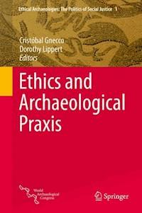 Ethics and Archaeological Praxis -  - E-Book