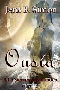 Ousía (Bd.3): Sternenvagabunden - Jens F. Simon - E-Book