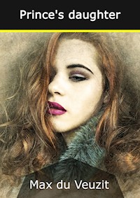 Prince's daughter - Max du Veuzit - E-Book