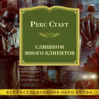 Слишком много клиентов - Рэкс Стаут - Hörbuch