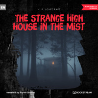 The Strange High House in the Mist (Unabridged) - H. P. Lovecraft - Hörbuch