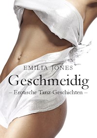 Geschmeidig - Emilia  Jones - E-Book