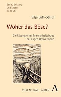 Woher das Böse? - Silja Luft-Steidl - E-Book