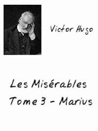 Les Misérables Tome 3 - Victor Hugo - E-Book