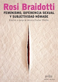 Feminismo, diferencia sexual y subjetividad nómade - Rosi Braidotti - E-Book
